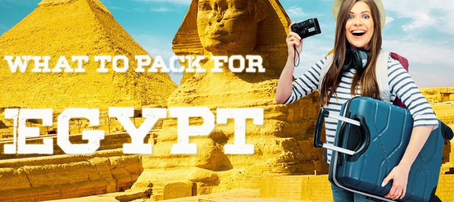 What to pack for a trip to Egypt